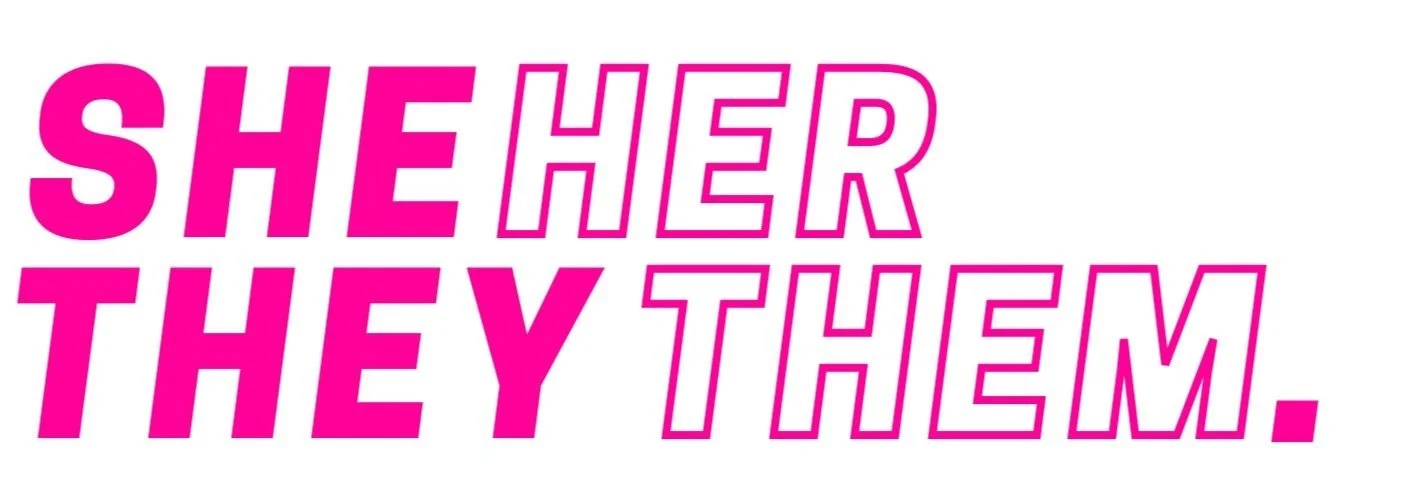 She Her They Them Logo in hot pink